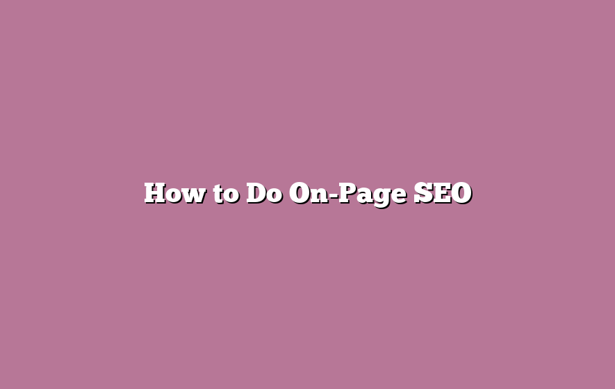 How to Do On-Page SEO