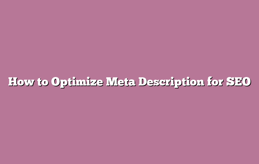How to Optimize Meta Description for SEO