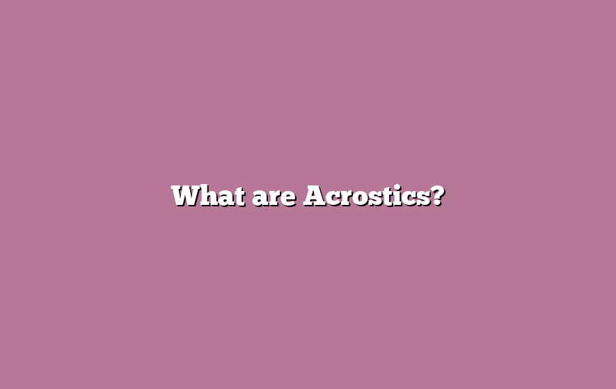 What are Acrostics?