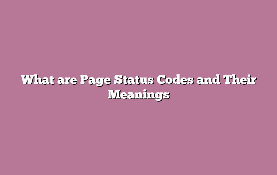 What are Page Status Codes and Their Meanings
