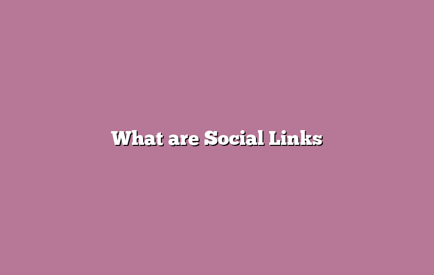 What are Social Links