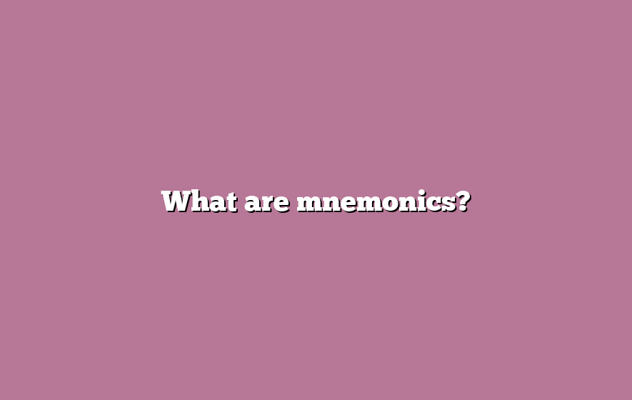 What are mnemonics?