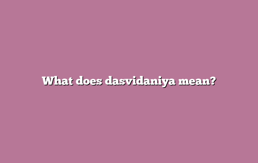 What does dasvidaniya mean?
