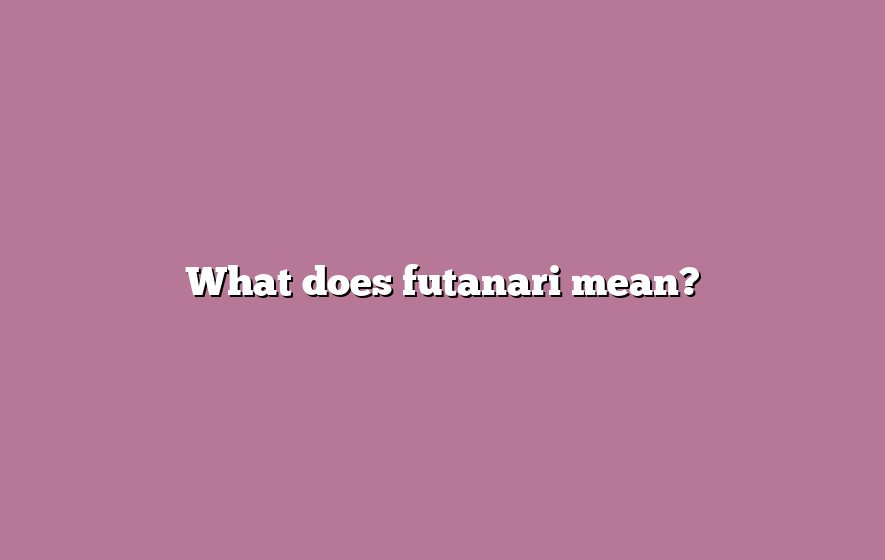 What does futanari mean?