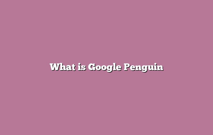 What is Google Penguin