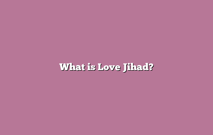 What is Love Jihad?