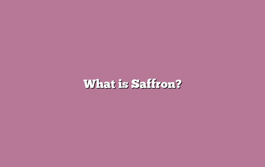 What is Saffron?