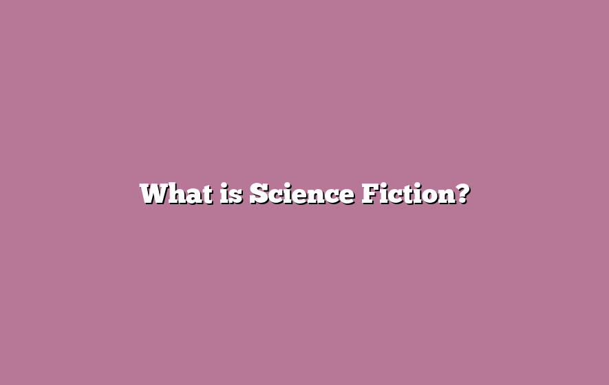 What is Science Fiction?