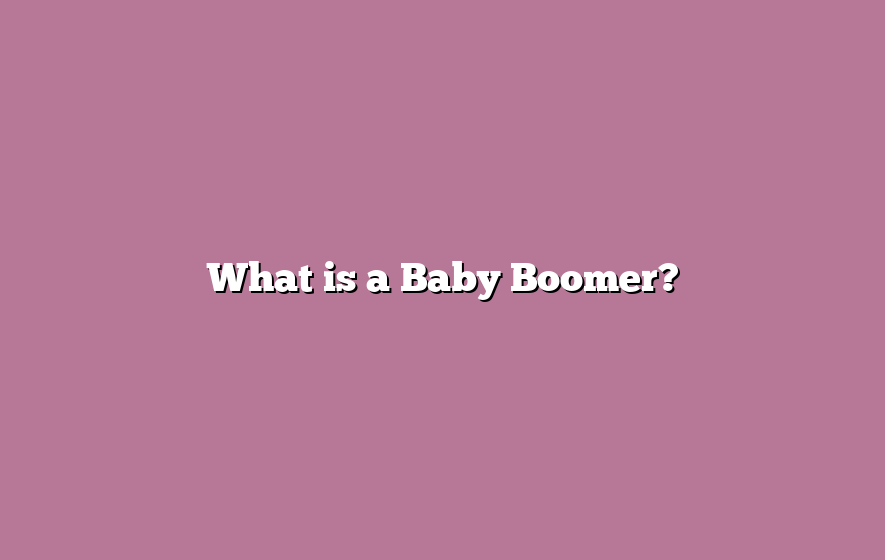 What is a Baby Boomer?