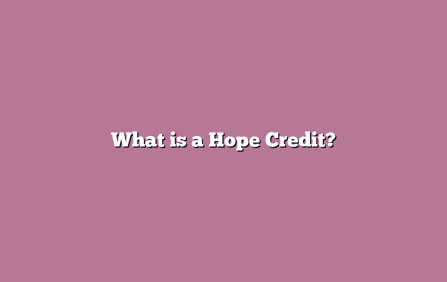 What is a Hope Credit?