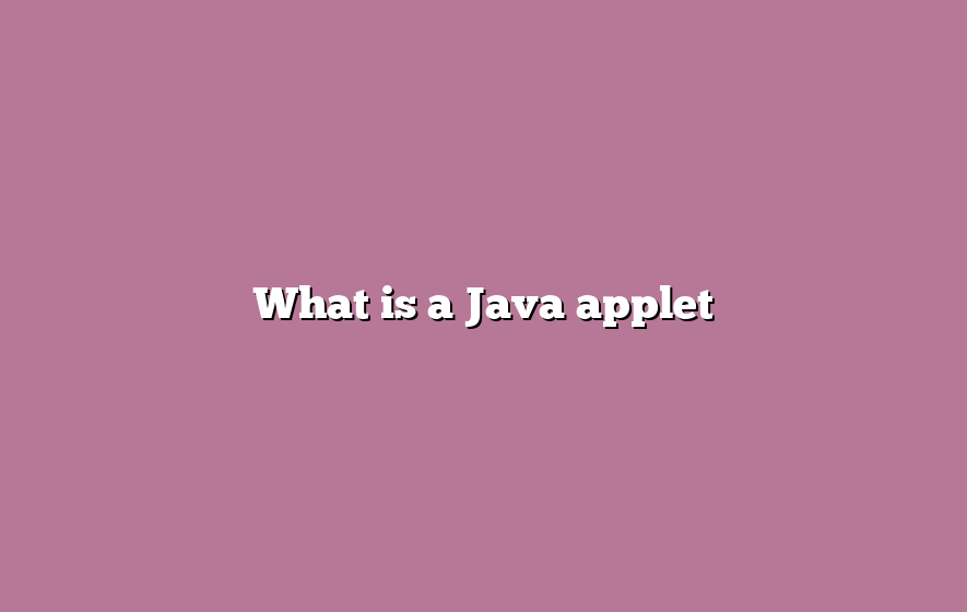 What is a Java applet