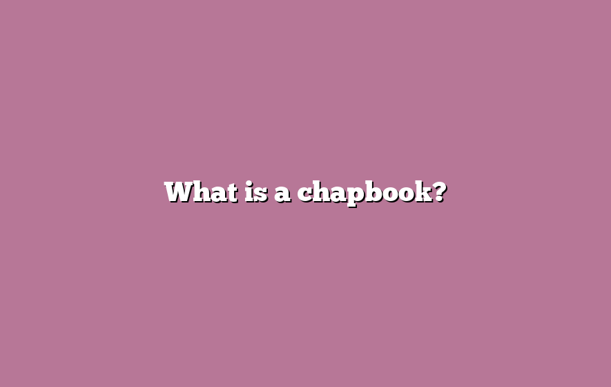 What is a chapbook?