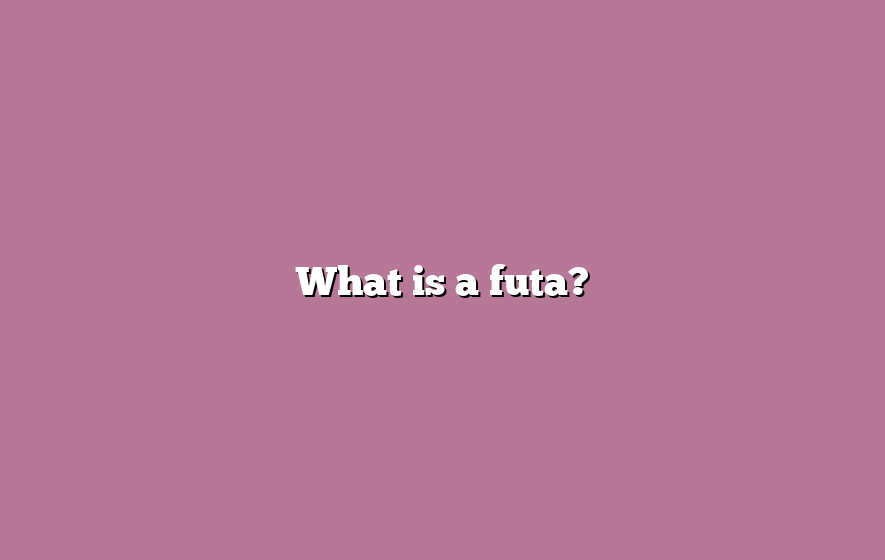 What is a futa?