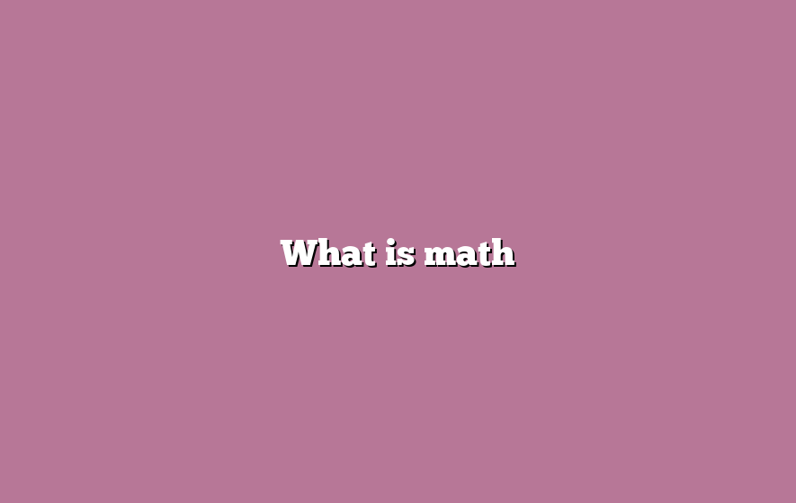 What is math