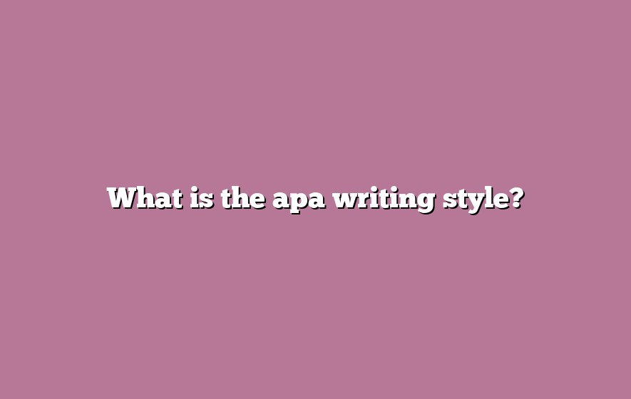 What is the apa writing style?
