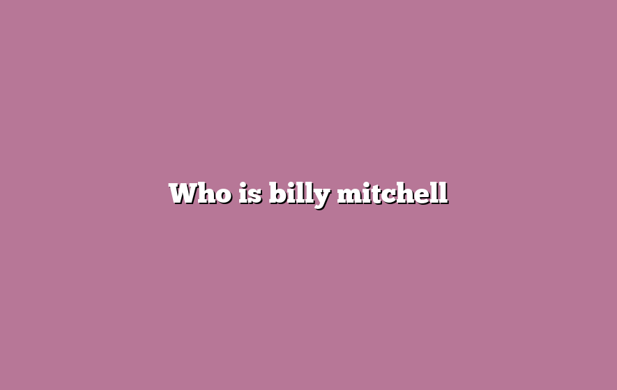 Who is billy mitchell